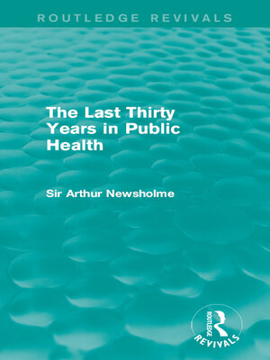 cover image of The Last Thirty Years in Public Health (Routledge Revivals)